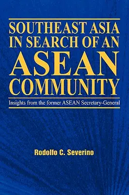 Azja Południowo-Wschodnia w poszukiwaniu wspólnoty ASEAN - Southeast Asia in Search of an ASEAN Community