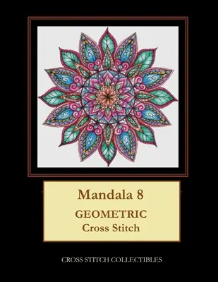 Mandala 8: Geometryczny wzór haftu krzyżykowego - Mandala 8: Geometric Cross Stitch Pattern