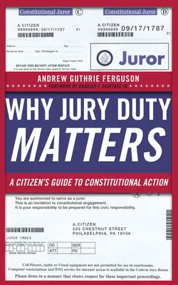 Dlaczego obowiązek ławy przysięgłych ma znaczenie: Obywatelski przewodnik po działaniach konstytucyjnych - Why Jury Duty Matters: A Citizenas Guide to Constitutional Action