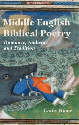 Średniowieczna angielska poezja biblijna: Romans, publiczność i tradycja - Middle English Biblical Poetry: Romance, Audience and Tradition