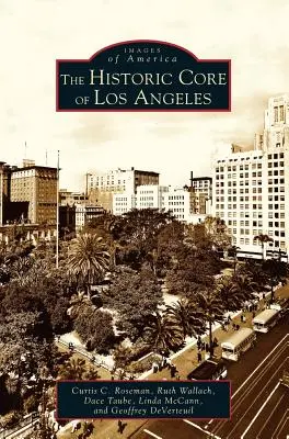 Historyczne centrum Los Angeles - Historic Core of Los Angeles