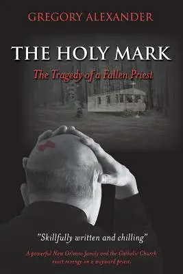 Święty znak: tragedia upadłego kapłana - The Holy Mark: The Tragedy of a Fallen Priest