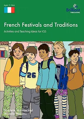 Francuskie festiwale i tradycje - zajęcia i pomysły dydaktyczne dla KS3 - French Festivals and Traditions - Activities and Teaching Ideas for KS3