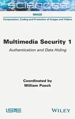 Bezpieczeństwo multimediów 1: Uwierzytelnianie i ukrywanie danych - Multimedia Security 1: Authentication and Data Hiding