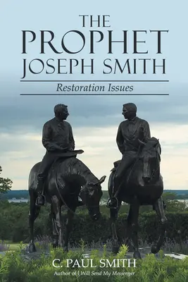 Prorok Józef Smith: Kwestie przywrócenia - The Prophet Joseph Smith: Restoration Issues