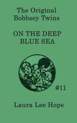 Bliźniaki Bobbsey na błękitnym morzu - The Bobbsey Twins on the Deep Blue Sea