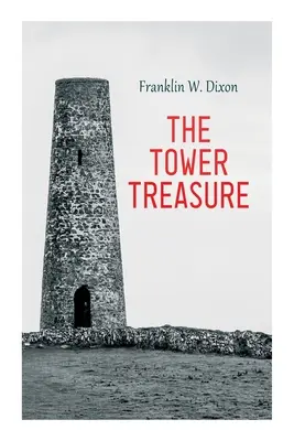 Skarb w wieży: Powieść przygodowo-tajemnicza (The Hardy Boys Series No.1) - The Tower Treasure: Adventure & Mystery Novel (The Hardy Boys Series No.1)