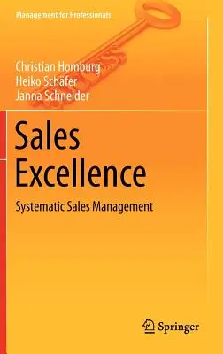 Doskonałość sprzedaży: Systematyczne zarządzanie sprzedażą - Sales Excellence: Systematic Sales Management