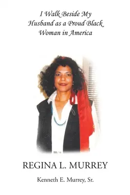 I Walk Beside My Husband jako dumna czarnoskóra kobieta w Ameryce - I Walk Beside My Husband as a Proud Black Woman in America