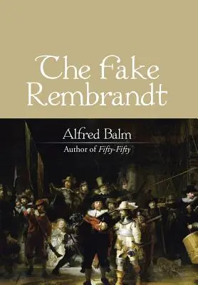 Fałszywy Rembrandt - The Fake Rembrandt
