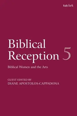 Recepcja biblijna, 5: Biblijne kobiety i sztuka - Biblical Reception, 5: Biblical Women and the Arts