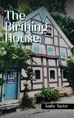 Dom narodzin - The Birthing House