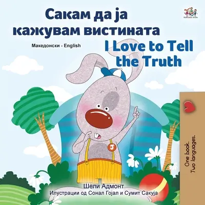 Kocham mówić prawdę (macedońsko-angielska dwujęzyczna książka dla dzieci) - I Love to Tell the Truth (Macedonian English Bilingual Children's Book)