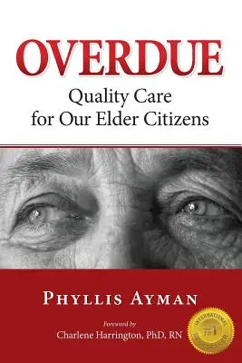 Zaległości: Wysokiej jakości opieka nad starszymi obywatelami - Overdue: Quality Care for Our Elder Citizens