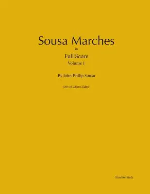 Sousa Marches in Full Score: Tom 1 - Sousa Marches in Full Score: Volume 1