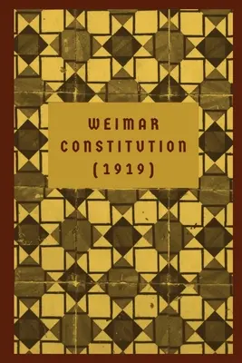 Konstytucja weimarska: (1919) - The Weimar Constitution: (1919)