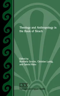 Teologia i antropologia w Księdze Syracha - Theology and Anthropology in the Book of Sirach