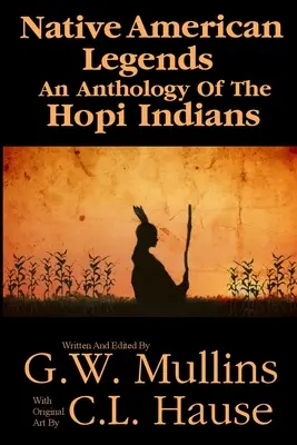 Legendy rdzennych Amerykanów - antologia Indian Hopi - Native American Legends An Anthology Of The Hopi Indians