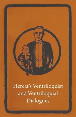 Hercat's Ventriloquist and Ventriloquial Dialogues (Brzuchomówca i dialogi brzuchomówcze Hercata) - Hercat's Ventriloquist and Ventriloquial Dialogues