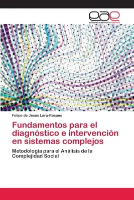 Fundamentos para el diagnstico e intervencin en sistemas complejos