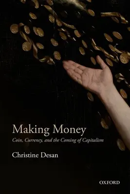 Making Money: Moneta, waluta i nadejście kapitalizmu - Making Money: Coin, Currency, and the Coming of Capitalism