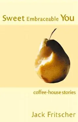 Sweet Embraceable You: Kawiarniane opowieści na podróż, plażę i do łóżka - Sweet Embraceable You: Coffee-House Stories for Travel, Beach, and Bedside