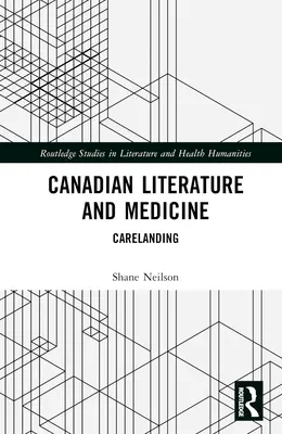 Literatura i medycyna kanadyjska: Carelanding - Canadian Literature and Medicine: Carelanding