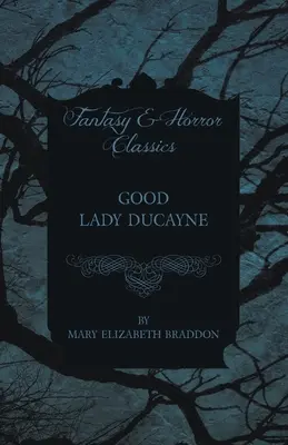 Dobra Lady Ducayne - Good Lady Ducayne