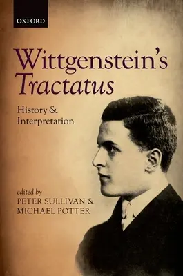 Traktat Wittgensteina: Historia i interpretacja - Wittgenstein's Tractatus: History and Interpretation