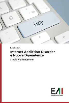Zaburzenia związane z uzależnieniem od Internetu i nowe metody leczenia - Internet Addiction Disorder e Nuove Dipendenze
