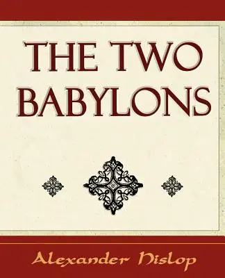 Dwa Babilony - The Two Babylons