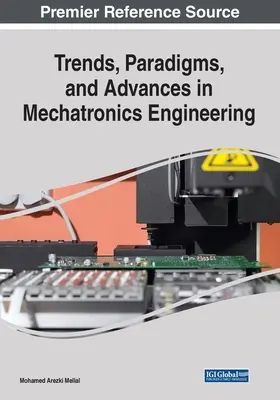 Trendy, paradygmaty i postępy w inżynierii mechatroniki - Trends, Paradigms, and Advances in Mechatronics Engineering