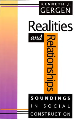 Rzeczywistość i relacje: Dźwięki w konstrukcji społecznej - Realities and Relationships: Soundings in Social Construction