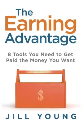 Przewaga w zarabianiu: 8 narzędzi, których potrzebujesz, by zarabiać tyle, ile chcesz - The Earning Advantage: 8 Tools You Need to Get Paid the Money You Want