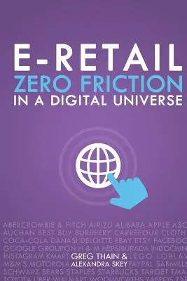 E-Retail: zero tarcia w cyfrowym wszechświecie - E-Retail Zero Friction In A Digital Universe