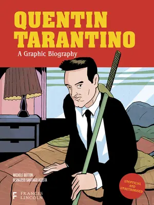 Quentin Tarantino: Graficzna biografia - Quentin Tarantino: A Graphic Biography
