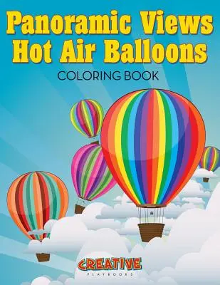 Panoramiczne widoki Balony na ogrzane powietrze Kolorowanka - Panoramic Views Hot Air Balloons Coloring Book