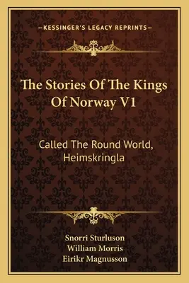 Opowieści o królach Norwegii V1: Okrągły świat, Heimskringla - The Stories Of The Kings Of Norway V1: Called The Round World, Heimskringla