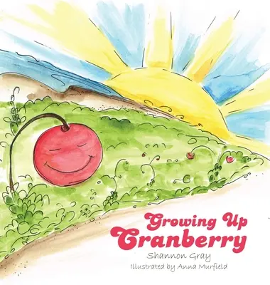 Dorastająca żurawina - Growing Up Cranberry