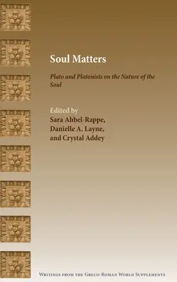 Sprawy duszy: Platon i platonicy o naturze duszy - Soul Matters: Plato and Platonists on the Nature of the Soul