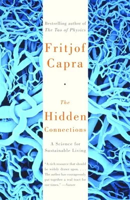 Ukryte połączenia: Nauka dla zrównoważonego życia - The Hidden Connections: A Science for Sustainable Living