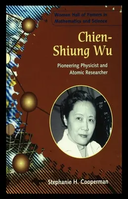 Chien-Shiung Wu: Pionierski fizyk i badacz atomowy - Chien-Shiung Wu: Pioneering Physicist and Atomic Researcher