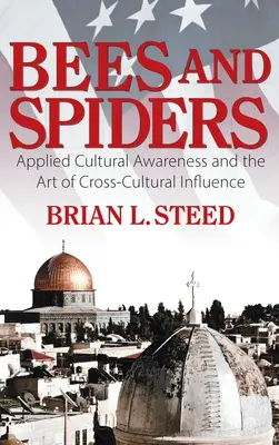 Pszczoły i pająki: Stosowana świadomość kulturowa i sztuka wpływu międzykulturowego - Bees and Spiders: Applied Cultural Awareness and the Art of Cross-Cultural Influence