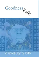 Goodness Falls