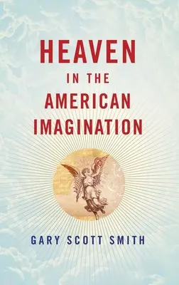 Niebo w amerykańskiej wyobraźni - Heaven in the American Imagination