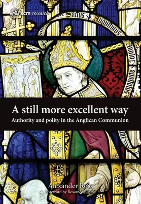 Jeszcze doskonalsza droga: Władza i polityka we wspólnocie anglikańskiej - A Still More Excellent Way: Authority and Polity in the Anglican Communion