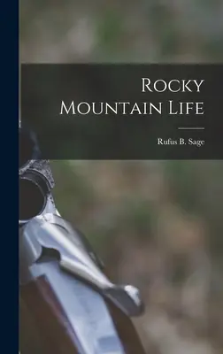 Życie w Górach Skalistych - Rocky Mountain Life