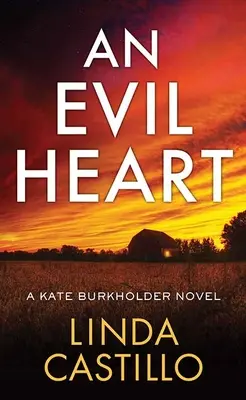 Złe serce: powieść o Kate Burkholder - An Evil Heart: A Kate Burkholder Novel