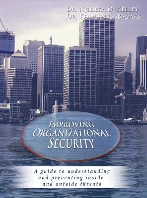 Poprawa bezpieczeństwa organizacji: Przewodnik po zrozumieniu i zapobieganiu zagrożeniom wewnętrznym i zewnętrznym - Improving Organizational Security: A guide to understanding and preventing inside and outside threats