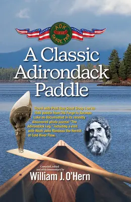 Klasyczne wiosło Adirondack: W tym wizyta u Noego Johna Rondeau, pustelnika z Cold River Flow - A Classic Adirondack Paddle: Including a Visit with Noah John Rondeau the Hermit of Cold River Flow